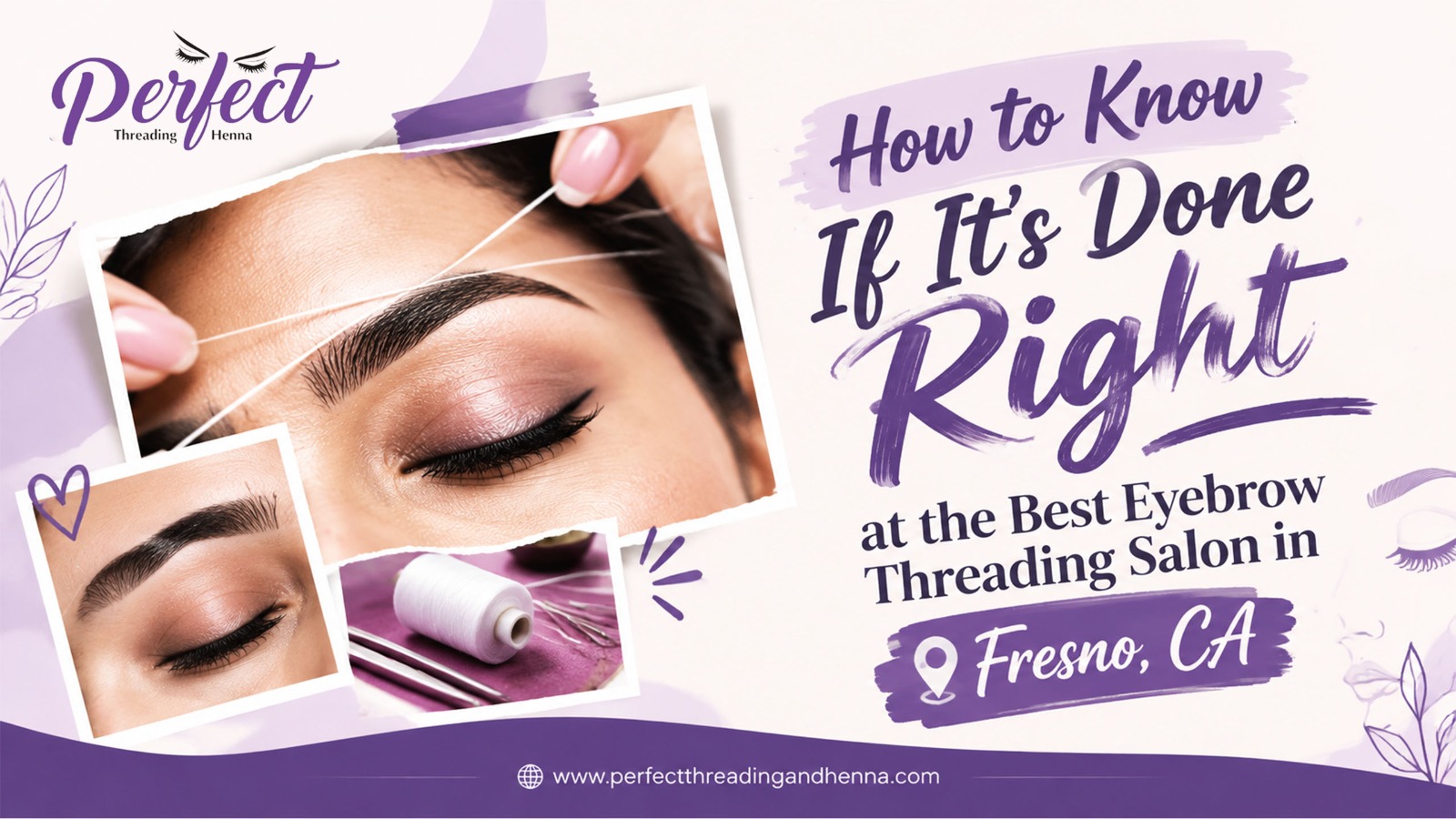 How to Know If It’s Done Right at the Best Eyebrow Threading Salon in Selma, CA